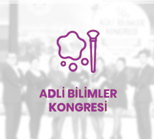 1.Uluslararası ve 17. Ulusal Adli Bilimler Kongresi